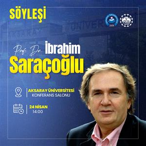 Prof. Dr. İbrahim Saraçoğlu ASÜ'de Söyleşiye Katılacak